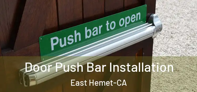 Door Push Bar Installation East Hemet-CA