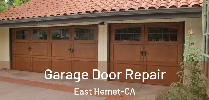 Garage Door Repair East Hemet-CA