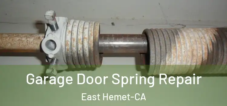Garage Door Spring Repair East Hemet-CA