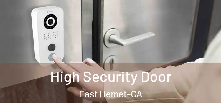  High Security Door East Hemet-CA