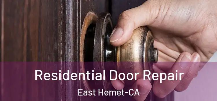 Residential Door Repair East Hemet-CA
